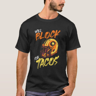 Tacos Footballspieler Lineman wird für Tacos block T-Shirt