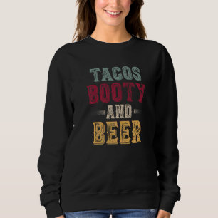 Tacos Hintern und Bier Cooles Party Premium Sweatshirt