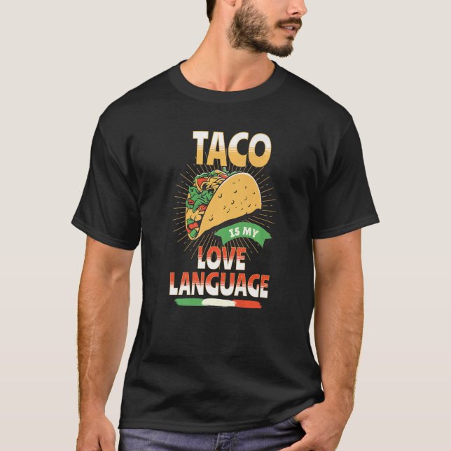 Tacos ist mein Liebe Language Feinschmecker Liebli T-Shirt (Vorderseite)