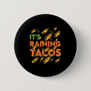 Tacos Raining Funny Mexican Food Spaß Street Taco Button