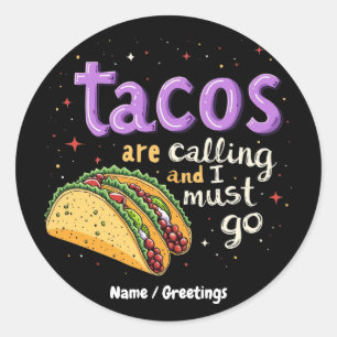 Tacos rufen an und ich muss einen Feinschmecker ma Runder Aufkleber