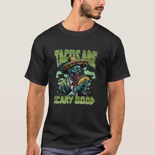 Tacos sind Beängstigend gute lustige Zombie T-Shirt (Vorderseite)