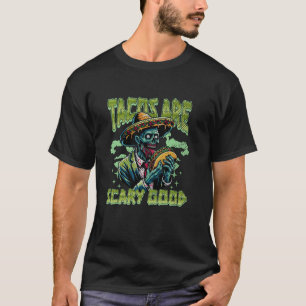 Tacos sind Beängstigend gute lustige Zombie T-Shirt