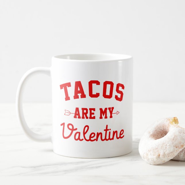 Tacos sind mein Valentinstag - ein sonniger Valent Kaffeetasse (Mit Donut)