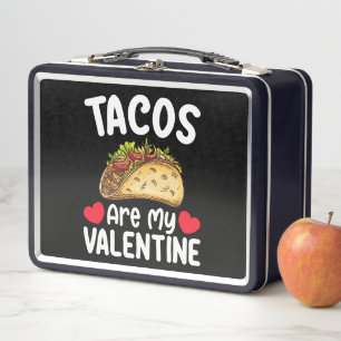 Tacos sind mein Valentinstag Lustiger Essenliebhab Metall Brotdose