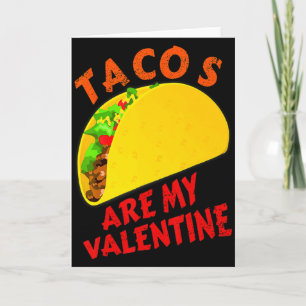 Tacos sind mein Valentinstag Lustiger Valentinstag Karte