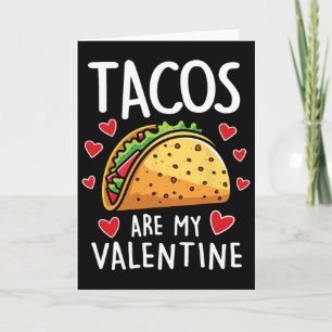 Tacos Sind Mein Valentinstag Männer Frauen Jungen Karte