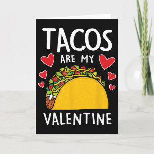 Tacos Sind Mein Valentinstag Männer Frauen Jungen  Karte