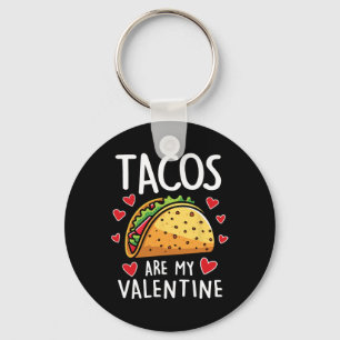 Tacos Sind Mein Valentinstag Männer Frauen Jungen  Schlüsselanhänger