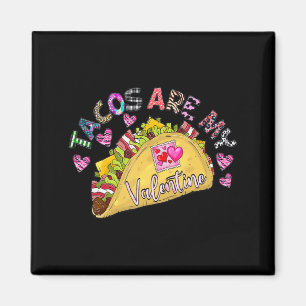 Tacos Sind Mein Valentinstag Valentinstag Taco T-S Magnet