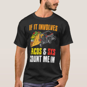 Tacos & Sxs Vier-Rad Quad Off Roading Utv Cinc T-Shirt
