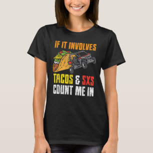 Tacos & SxS Vierrad-Vierradantrieb UTV ATV T-Shirt
