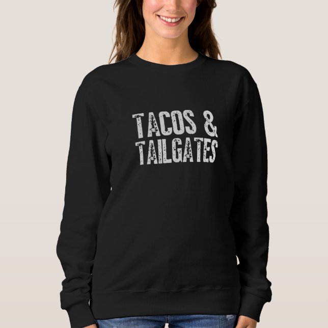 Tacos & Tailgates Football Fans Taco Sweatshirt (Vorderseite)