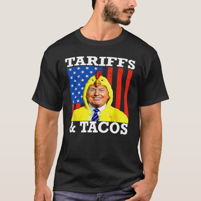 Tacos & Tariffs Patriotic Trump| Spaß des Handelsk T-Shirt (Vorderseite)