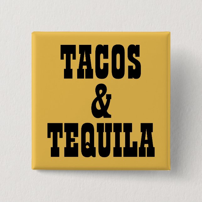 Tacos & Tequila Button (Vorderseite)