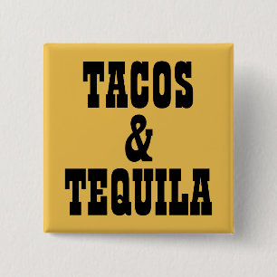 Tacos & Tequila Button