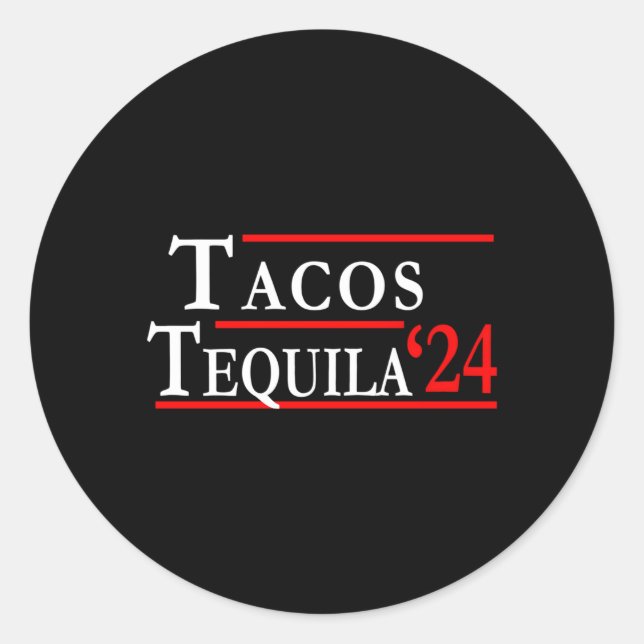 Tacos Tequila Die besten Kandidaten 2024 Runder Aufkleber (Vorderseite)