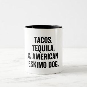 Tacos Tequila und amerikanischer Eskimo Hund Funny Zweifarbige Tasse
