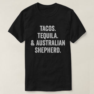 Tacos Tequila und Australischer Schäferhund T-Shirt