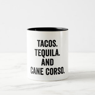 Tacos Tequila und Cane Corso Zweifarbige Tasse