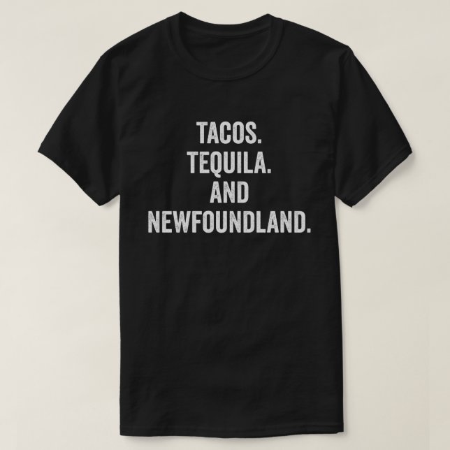 Tacos Tequila und Neufundland T-Shirt (Design vorne)