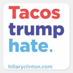 Tacos-Trumpf-Hass: Hillaryaufkleber 2016 Quadratischer Aufkleber
