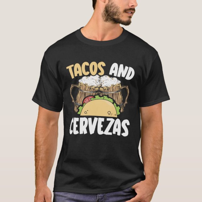 Tacos und Cervezas Beer Drinker Mexikanisches Cinc T-Shirt (Vorderseite)