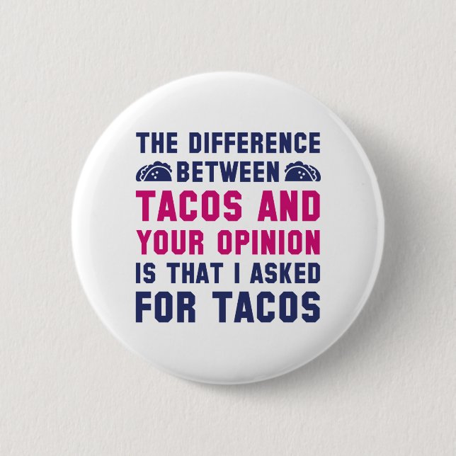 Tacos und Ihre Meinung Button (Vorderseite)
