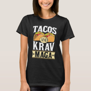 Tacos und Krav Maga, israelischer Mixed Martial Ar T-Shirt