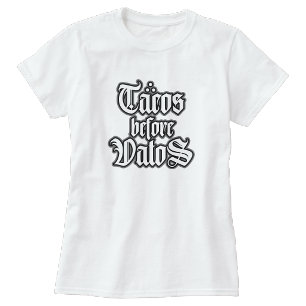 Tacos vor Vatos Lustiges T-Shirt