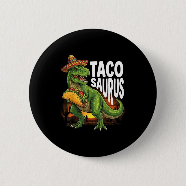 Tacosaurus Taco Dinosaur T Rex lustig Cinco de May Button (Vorderseite)