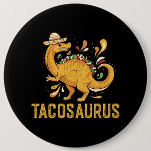 Tacosaurus Taco Saurus Dinosaurier Mexican Cinco d Button