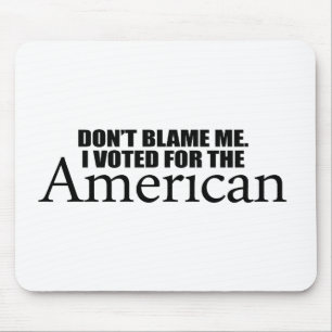 Tadeln Sie mich nicht, den ich für den Amerikaner Mousepad