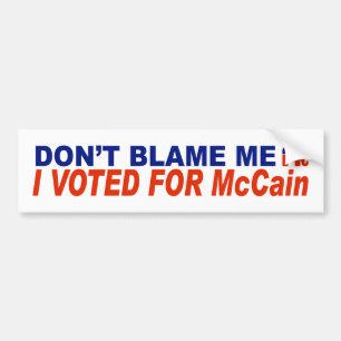 Tadeln Sie mich nicht, den ich für McCain wählte Autoaufkleber