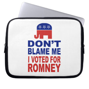 Tadeln Sie mich nicht, den ich für Romney wählte Laptopschutzhülle