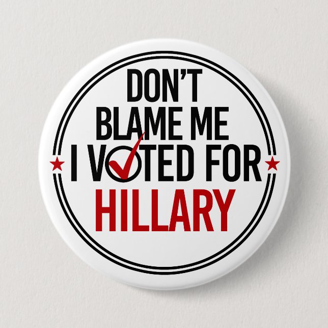 Tadeln Sie mich nicht, den ich für runden Hillary Button (Vorderseite)