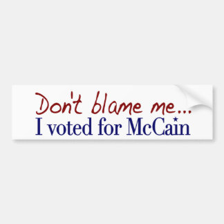 Tadeln Sie mich nicht, den ich McCain wählte Autoaufkleber