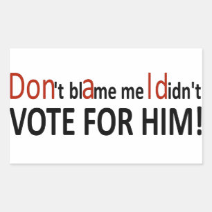 Tadeln Sie mich nicht, den ich nicht für ihn Rechteckiger Aufkleber