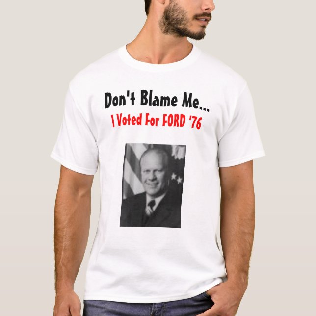 Tadeln Sie mich nicht Ford T-Shirt (Vorderseite)