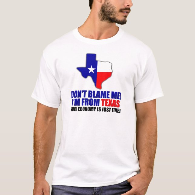 Tadeln Sie mich nicht - ich bin von Texas T-Shirt (Vorderseite)