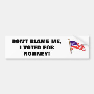TADELN SIE MICH NICHT, ICH WÄHLTE FÜR ROMNEY! AUTOAUFKLEBER