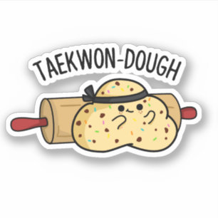 Taekwon-Dough Funny Baking Pun Aufkleber