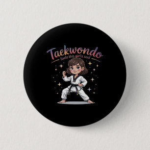 Taekwondo Fuels Dieses Girl's Soul Black Belt Tae Button