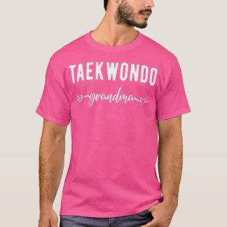 Taekwondo Grandma Funny Großmutter Taekwondo Liebe T-Shirt