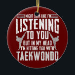 Taekwondo Self Defense Martial Arts Koreanisch  Keramik Ornament<br><div class="desc">Taekwondo Selbstverteidigung Kampfkunst koreanisches Geschenk. Perfektes Geschenk für Ihren Vater,  Mama,  Papa,  Männer,  Frauen,  Freunde und Familienmitglieder am Erntedank Tag,  Weihnachten,  Muttertag,  Vatertag,  4. Juli,  1776 Unabhängiger Tag,  Veteranen Tag,  Halloween,  Patrick's Day</div>