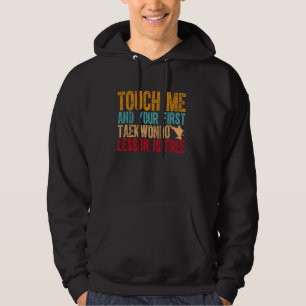 Taekwondo Touch Me und Ihre erste Taekwondo Lektio Hoodie