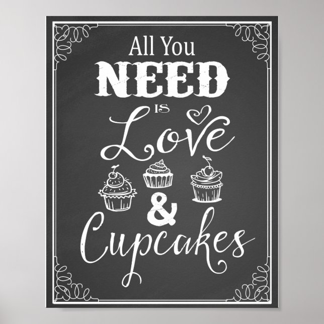 Tafel "Alles, was Sie brauchen, ist Liebe & Cupcak Poster (Vorne)