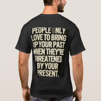 Tag 2 "Bedrohe durch deine Gegenwart" Change Agent T-Shirt
