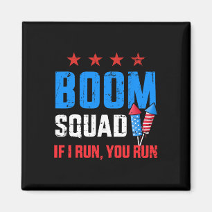 Tag 4. Juli Boom Squad, wenn ich dich führe Magnet