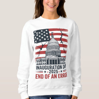 Tag der Amtseinführung 2025 Ende eines Fehlers Sweatshirt